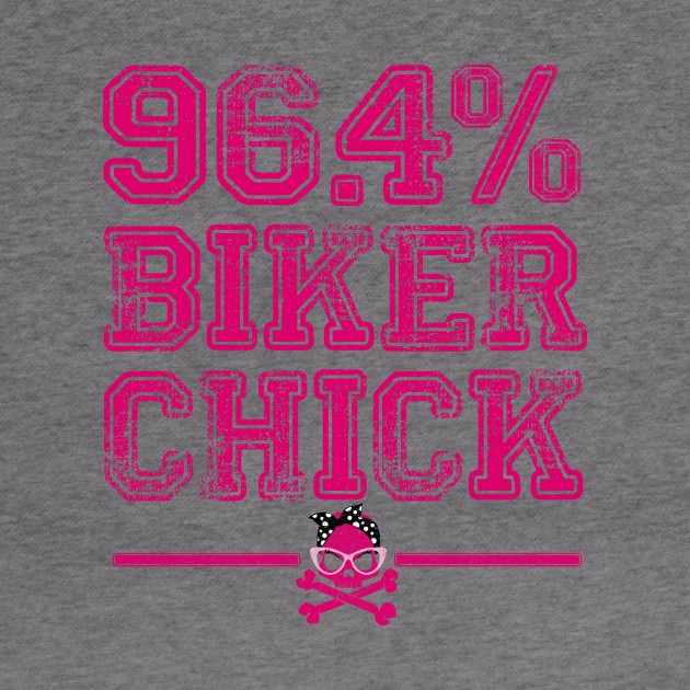 96.4% Biker Chick by BOEC Gear